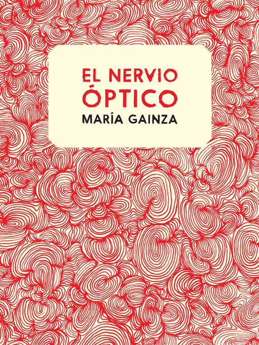 Detalles del título El nervio óptico de María, Gainza - Disponible